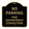 Signmission No Parking No Parking-Fire Department Connection, Black & Gold Alum, 18" x 18", BG-1818-23670 A-DES-BG-1818-23670 - alternate 1